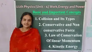 11th Physics - Collision, Types of Collision, Conservative and Non Conservative force.