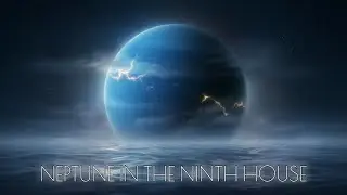 Neptune in the 9th House - Subliminal Affirmations for Birth Chart Alchemy