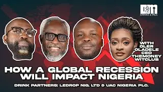 How a global recession will impact Nigeria.