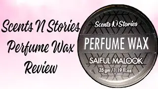 Unboxing Scents N Stories Perfume Wax Review | Erum ki duniya