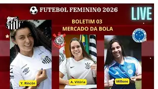 BOLETIM 03 - MERCADO DA BOLA FUTEBOL FEMININO 2026