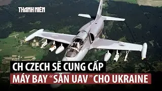 Ukraine cạn vũ khí phòng không, Czech đề nghị cung cấp chiến đấu cơ