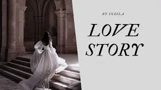 INDILA&mdash;Love story 🌺 Fantasy vibe&bull;