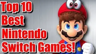 Top 10 Best Nintendo Switch Games of 2017