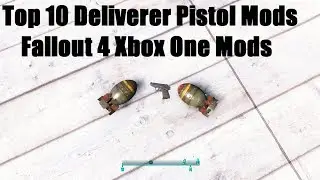 Top 10 Deliverer Pistol Mods Fallout 4 Xbox One! Xbox One Mods!