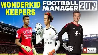 3 Best Wonderkid Keepers In Football Manager FM19
