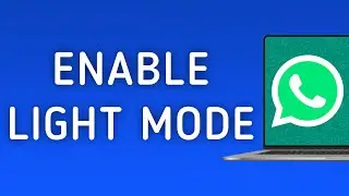 How To Enable Light mode On WhatsApp App On PC (New Update)
