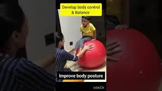 develop body control and balance/improve body balance/ vestibular activities