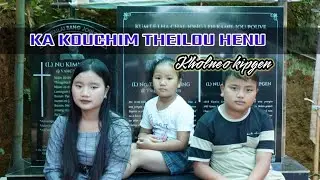 KAKOU CHIM THEILOU HENU - TINGNEIKHOL@KHOLNEO KIPGEN || Video processed at ASHI MEDIA