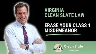 Virginia Clean Slate Law: Erase Your Class 1 Misdemeanor