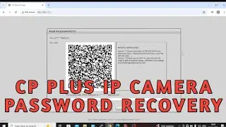 CP PLUS IP CAMERA PASSWORD RECOVERY