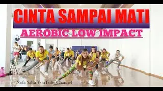 Aerobik Low Impact | Lagu Tiktok Viral Terbaru Cinta Sampai Mati