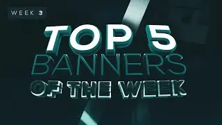 TOP 5 | Banners Of The Week [3]