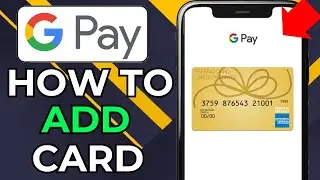 HOW TO ADD AMERICAN EXPRESS GIFT CARD TO GOOGLE PAY (2026)