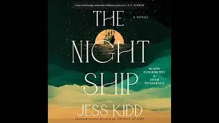 Night Ship by Jess Kidd | Full Audiobook