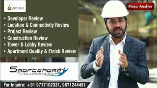Comprehensive Review of Dev Sai Sports home Noida Extension, by PROP ANALYST team.