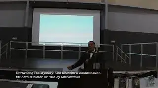 Dr. Wesley: Unraveling The Mystery of The Malcolm X Assassination