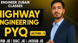 🔥Highway Engineering lecture 2| Engineer zubair classes|#jkssbje#sscje#rrbje#civilengineering #exam 