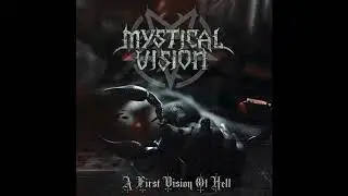 Mystical Vision - A First Vision of Hell EP  (2017) - Green Hell Metal Records