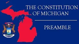 The Constitution of Michigan - Preamble