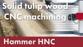 Hammer HNC 47.82 machining solid tulip wood for a hangboard (sport climbing)