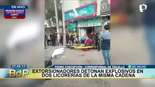 Trujillo: extorsionadores atacan a dos licorerías con explosiones activadas por celulares