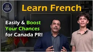 Learn French Easily & Boost Your Chances for Canada PR!