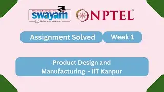 Product Design and Manufacturing Week 1 | NPTEL ANSWERS 2026 #nptel2026 #myswayam #nptel #nptelexam