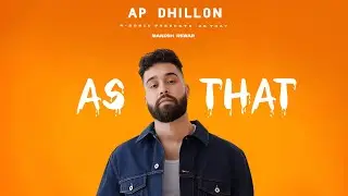 AS THAt : AP Dhillon  ( Official Video )