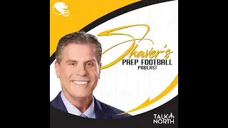 Mason West, Dillon Radunz, & More | Shaver's Prep Football Podcast