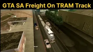 GTA SA Freight On TRAM Track Part 2 306