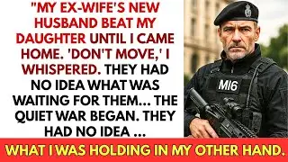 MY EX-WIFE'S NEW HUSBAND BEAT MY DAUGHTER &mdash; THEN HE MET MY BLACK OPS UNIT.