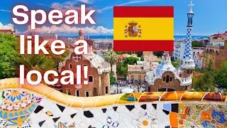 10 Must-Know Local Phrases: Speak Like a Spaniard