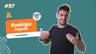 RODRIGO CAPELLA - PODARRUDA? #57