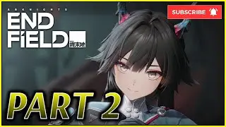 Chen Qianyu and setting the Relay Towers &bull; The Broken Lands | Arknights Endfield 1.0 [EN] - Part 2