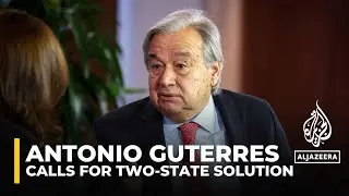 UN Secretary-General reiterates his demand for a ceasefire in Gaza, calls for a two-state solution