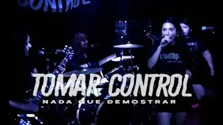 Tomar Control - Nada que demostrar (Live 2025)