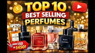 Top 10 Best-Selling Perfumes in the World