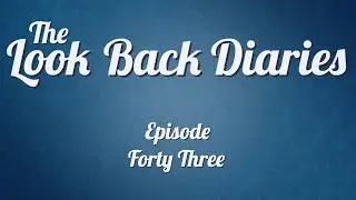 The Look Back Diaries Episode 43 with Mary Kate Wiles