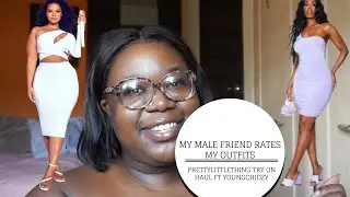 My Male Friend Rates My Outfits | Ft Young Chidzy | Prettylittlething Try On Haul