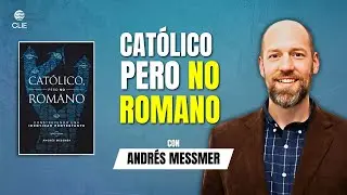 CATÓLICO pero NO Romano (Entrevista a Andrés Messmer) #LibroCristiano #EditorialCLIE