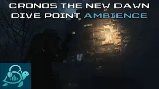 Cronos: The New Dawn | Dive Point Ambience | Relaxing Sci-Fi Horror Soundscape (4K)