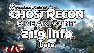 Ghost Recon Breakpoint | Бета | 21:9 Информация