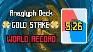 Anaglyph Deck Speedrun World Record 5:26 (Gold Stake Balatro)