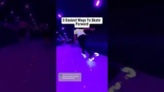 3 Easiest Ways To Skate Forward🔥😱 #skating #tips #freestyle #shorts