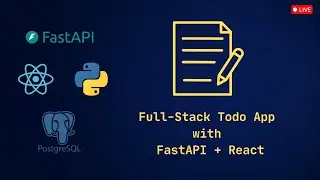 Building a Fullstack Todo App with FastAPI and React