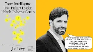 Jon Levy | How Leaders Engage Their Teams with this Best-Selling Author