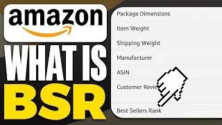 What Is Amazon BSR | Amazon Best Seller Rank Explained