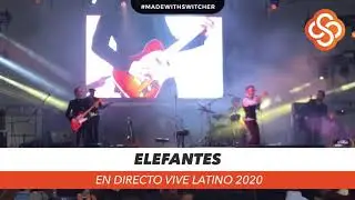 Elefantes (en directo, Vive Latino2020)