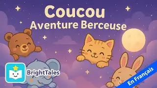 🎶 Aventure Berceuse Coucou-Cach&eacute; : Chanson Douce pour B&eacute;b&eacute;s | by BrightTales Digital
